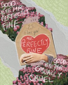 a collage of flowers and someone holding a paper heart with the words mr brecit fine written on it