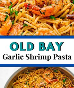 an old bay garlic shrimp pasta recipe in a skillet with the title overlay