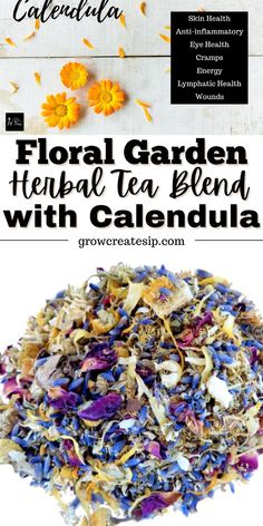 a pile of flowers with the words floral garden help tea blend with calendaia