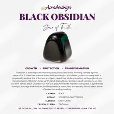 Black Obsidian is associated with the Root & Solar Plexus Chakras. Benefits of this stone includes: * Strong psychic protection stone against gossip * Absorbs negative energy & shields one against it * Stimulates growth on emotional and spiritual levels, exploring the unknown easily *This listing is for one stone. *Comes with an informational card. Images appear larger than the actual size to clearly depict the details of the crystal. Each stone is unique and beautiful, so please expect slight variations in color, texture, and size. All Awakenings crystals are ethically sourced and certified by an in-house gemologist. Black Onyx Vs Obsidian, How To Charge Black Obsidian, Black Obsidian Crystal Meaning, Obsidian Crystal, Spiritual Obsidian Jewelry With Black Beads, Spiritual Obsidian Jewelry With Natural Stones, Black Obsidian Crystal Affirmation, Rainbow Obsidian, Black Obsidian Stone