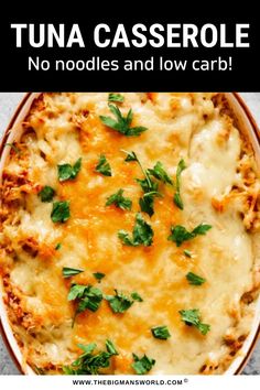 a casserole dish with cheese and parsley on top is featured in the magazine tuna casserole no noodles and low carb