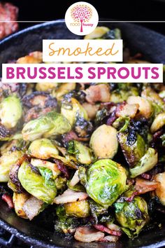 brussel sprouts in a skillet with the words smoked brussels sprouts