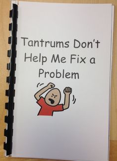 a book with an image of a man raising his arms and saying, tantrums don't help me fix a problem