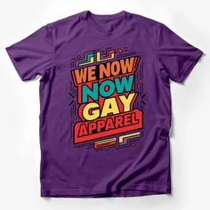 Colorful Retro We Now Gay Apparel T-Shirt, Pride Wear, Bold Graphic Tee Male T-Shirt Custom graphic T-Shirt.Customize your color Relaxed Fit Crew Neck T-shirt For Pride, Purple Graphic Print T-shirt Crew Neck, Graphic Purple T-shirt With Graphic Print, Purple Graphic Tee With Graphic Print, Rainbow Crew Neck T-shirt For Pride, Purple Short Sleeve T-shirt With Text Print, Graphic Print Purple T-shirt, Purple Graphic Crew Neck Top, Pride Slogan T-shirt Short Sleeve