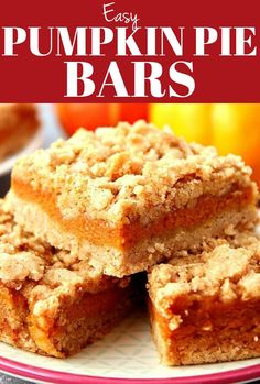 pumpkin pie bars are stacked on top of each other with the words, pumpkin pie bars recipe