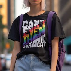 LGBTQ pride can't even think straight T-Shirt Trendy Rainbow T-shirt For Pride, Trendy Rainbow Pride T-shirt, Pride Letter Print Streetwear T-shirt, Rainbow Letter Print T-shirt For Pride, Rainbow Letter Print Pride T-shirt, Asexual Pride, Pride Tshirts, Lgbtq Pride, Lgbt Pride