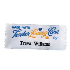 a white label with the words made with tender loving care by treva williams on it