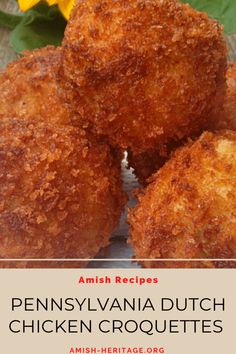 some fried food on a plate with flowers in the background and text overlay that reads pennsylvania dutch chicken croquets