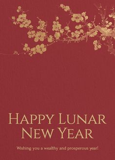 a red and gold new year's card with flowers on the front reads, happy lunar