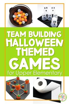 the book cover for team building halloween themed games for upper elementary students with pictures of pumpkins and marshmallows