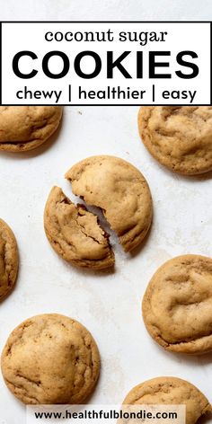 cookies that have been cut in half with the words coconut sugar cookies chewy i healthier i easy