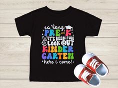 a t - shirt with the words kinder garden and it's been fun to look out for here i came