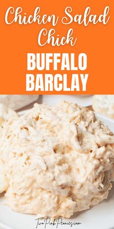 Text that says Chicken Salad Chick Buffalo Barclay below the text is an image of chicken salad that was made with buffalo sauce. Chicken Salad Chick Buffalo Barclay, Chick Fil A Chicken Salad Recipe, Homemade Chicken Salads, Zesty Chicken