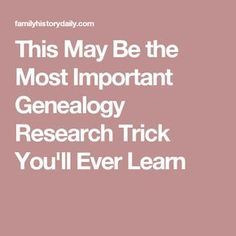 this may be the most important genealogy research trick you'll ever learn