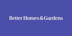 the logo for better homes and gardens, which is blue with white lettering on it