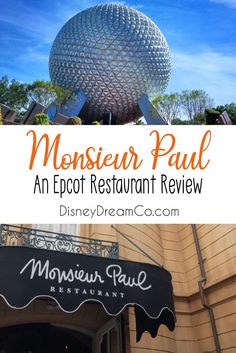 the entrance to disney's epot restaurant with text overlay that reads, monsieur paul an epot restaurant review