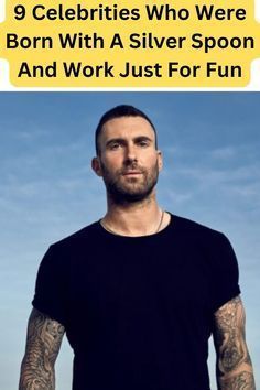 a man with tattoos standing in front of a yellow sign that says, 9 celebricies who were born with a silver spoon and work just for fun