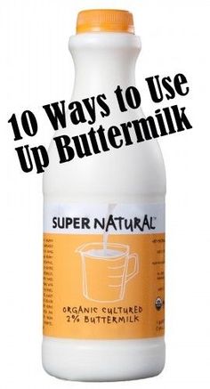 a bottle of buttermilk with the words 10 ways to use it