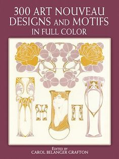 the book cover for art nouveau designs and motifs in full color