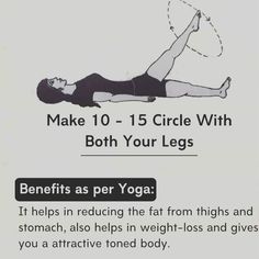 a woman doing a yoga pose with the words make 10 - 15 circle with both your legs