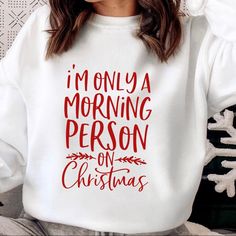 See Me On 12/25 My I’m Only A Morning Person On Christmas Morning Sweatshirt Warned You. 50/50 Cotton Blend Crew Neck Long Sleeve Fashionable Sizes: S M L Xl 1x 2x 3x 4x 5x Colors: Black White Grey Each One Hand Made Each One Made With Love Bundle Or Comment To Choose Color Size Up For An Oversized Look Like The Model Christmas Crew Neck, Winter Cricut Shirts, Cricut Crew Neck Sweatshirt, Cute Christmas Sweatshirts, Sweatshirt And Shirt Outfit, Funny Christmas Sweatshirts, Christmas Sweatshirt Ideas, Cricut Clothes, Barbie Sweatshirt