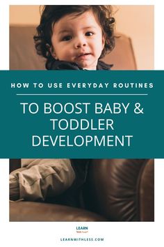 a toddler sitting in a chair with the title how to use everyday routinees to booster