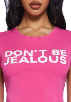 are you envious? This baby tee has short cap sleeves, a slim and cropped fit, and "don't be jealous" printed on the front. Fitted Pink Cropped T-shirt With Graphic Print, Pink Text Print Cropped T-shirt With Crew Neck, Trendy Pink Cropped T-shirt With Letter Print, Stretch Pink Slogan Top, Pink Stretch Top With Slogan, Pink Fitted Cropped T-shirt With Graphic Print, Pink Fitted Graphic Tee Cropped T-shirt, Basic Pink Cropped T-shirt, Fitted Pink Tops With Funny Text