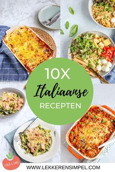 the top ten italian dishes with text overlay that reads 10x italiane recepten