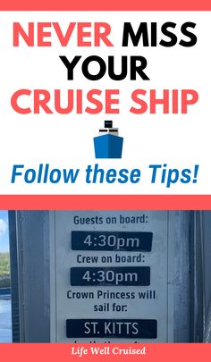 a sign that says never miss your cruise ship follow these tips