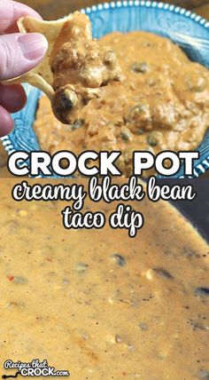 crock pot creamy black bean taco dip in a blue bowl with a hand holding a tortilla chip