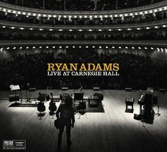 ryan adams's live at carrebie hall album