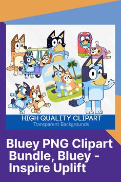 the bluey png clipart bundle is shown with an image of cartoon characters