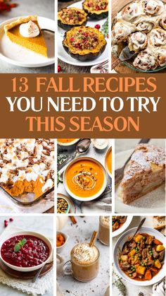 a collage of different desserts and pies with text overlay that reads, 13 fall recipes you need to try this season