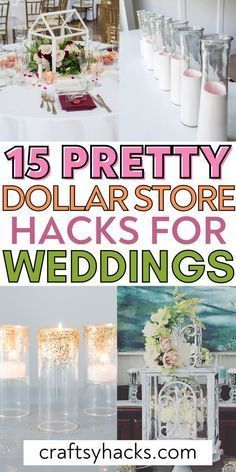 the top 15 pretty dollar store hacks for wedding decorations and centerpieces with candles