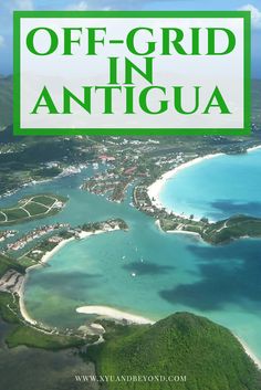 an aerial view of the beach and ocean with text overlay that reads off - grid in antiga