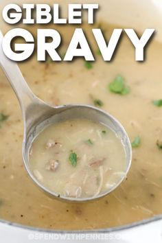 a spoon full of soup with the words giblet gravy on it