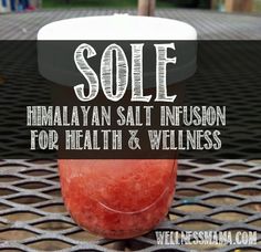 Sole is water that has been saturated with the minerals in natural salt, making it good for digestive health, mental health, skin, hair, nails and more. Recipe here. Wellness Mama, Be Natural, Digestive Health