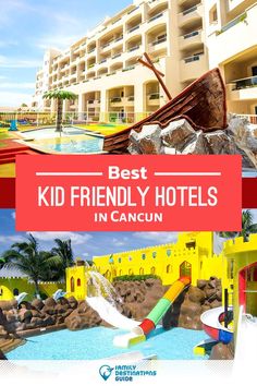 the best kid friendly hotels in cancun