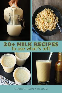 four different pictures with milk being poured into them and the words 20 milk recipes to use what's left