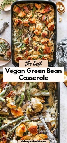 the best vegan green bean casserole is in a baking dish and it's ready to be eaten