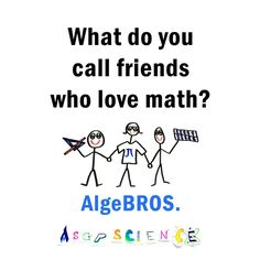 an ad for the agebros science program with two people holding hands and text that reads, what do you call friends who love math?