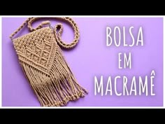 an image of a purse with the words bolsa em macrame on it