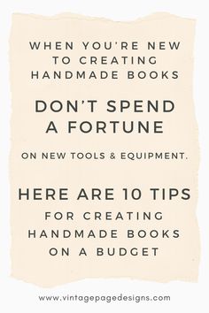 a sign that says don't spend a fortune here are 10 tips for creating handmade books on handmade books