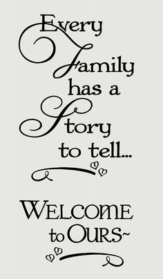 a quote that says every family has a story to tell