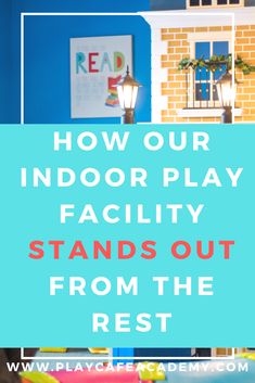 an indoor play facility with text overlay reading how our indoor play facility stands out from the rest