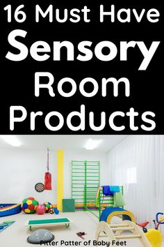 the top ten must have sensory room products for babies and toddlers to use