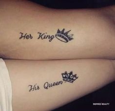 two girls with matching tattoos on their arms that say her king and his queen in cursive font