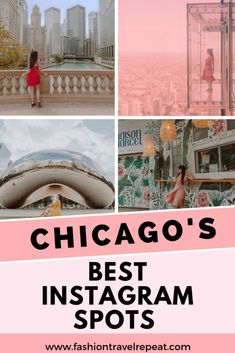 the chicago's best instagram spots with text overlay that reads, chicago's best instagram spots