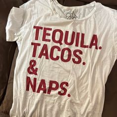 This Is A Cute Tee! 60/40 Cotton. Made From The Very Cool Clothing Company, Chaser! Never Worn. Size Medium. Nice And Light And Comfy! Cool Clothing, Shirt Ideas, Clothing Company, Tequila, Red White, Tacos, Womens Tops, Tops & Tees, Size Medium