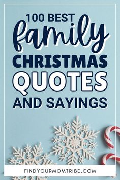 the words 10 best family christmas quotes and sayings on a blue background with candy canes